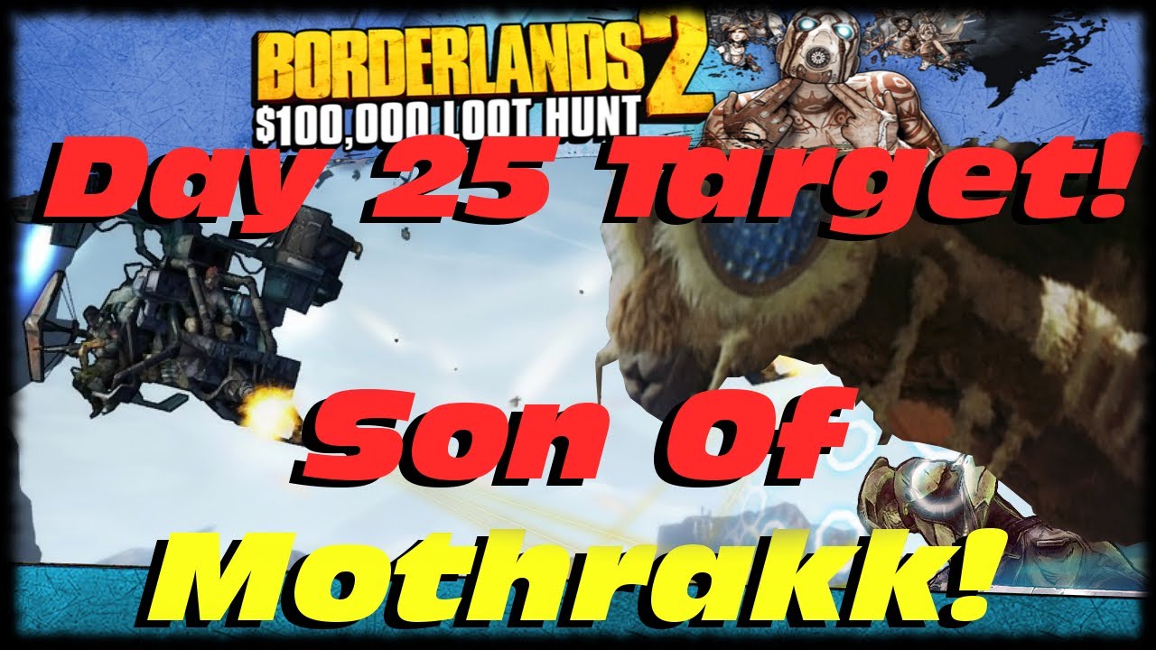 Borderlands 2 Son Of Mothrakk Day 25 Target! Bone Shredder Gets A Buff! BL2 Great Loot Hunt Contest!