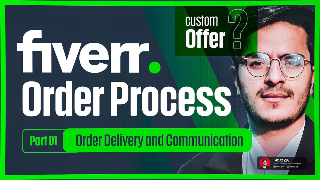 Fiverr Order Delivery Process: Part 1 - Fiverr Tips and Fiverr Custom Offer Create on Fiverr 2024