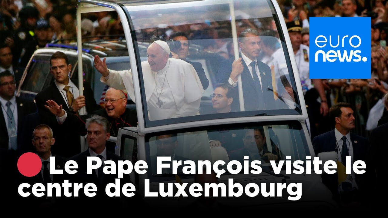 🔴 REPLAY | Le Pape François parcourt le centre-ville de Luxembourg en Papamobile | euronews 🇫🇷