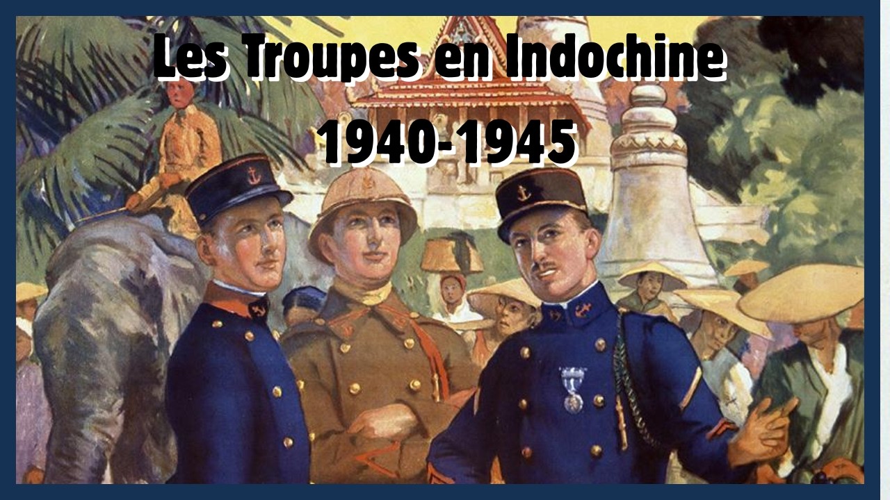Les Troupes Coloniales en  Indochine 1940-1945 (Conférence 2025, Col Philippi)