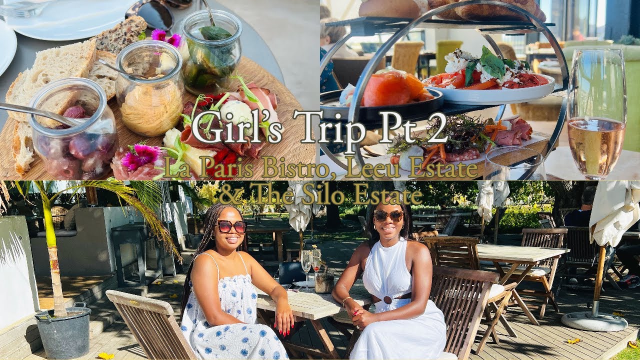 Girls Trip Part2 | La Paris Bistro, Leeu Estate & The Silo Hotel