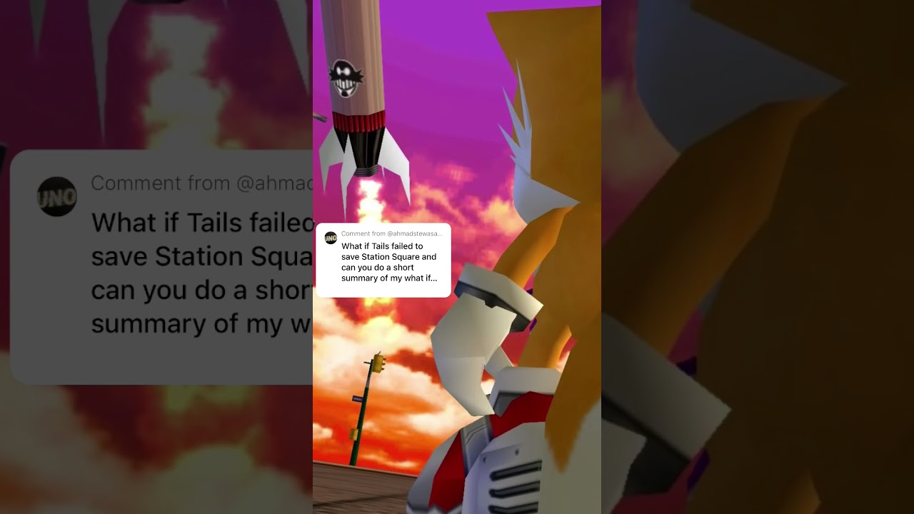 “What If Tails Failed to Save Station Square?” Sonic Adventure What If? Response