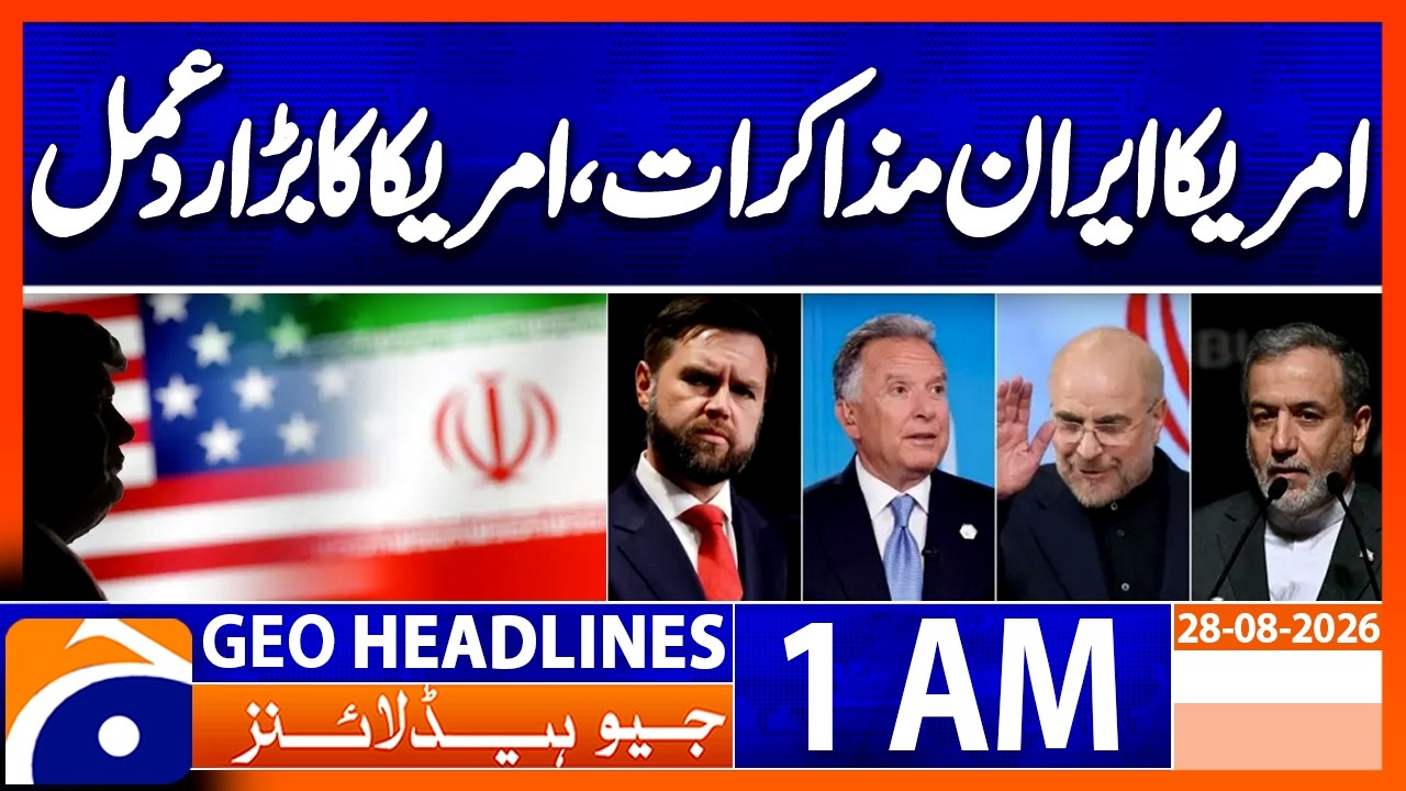 US-Iran talks | US Big Response | 1 AM GEO News Headlines | 28 August 2026