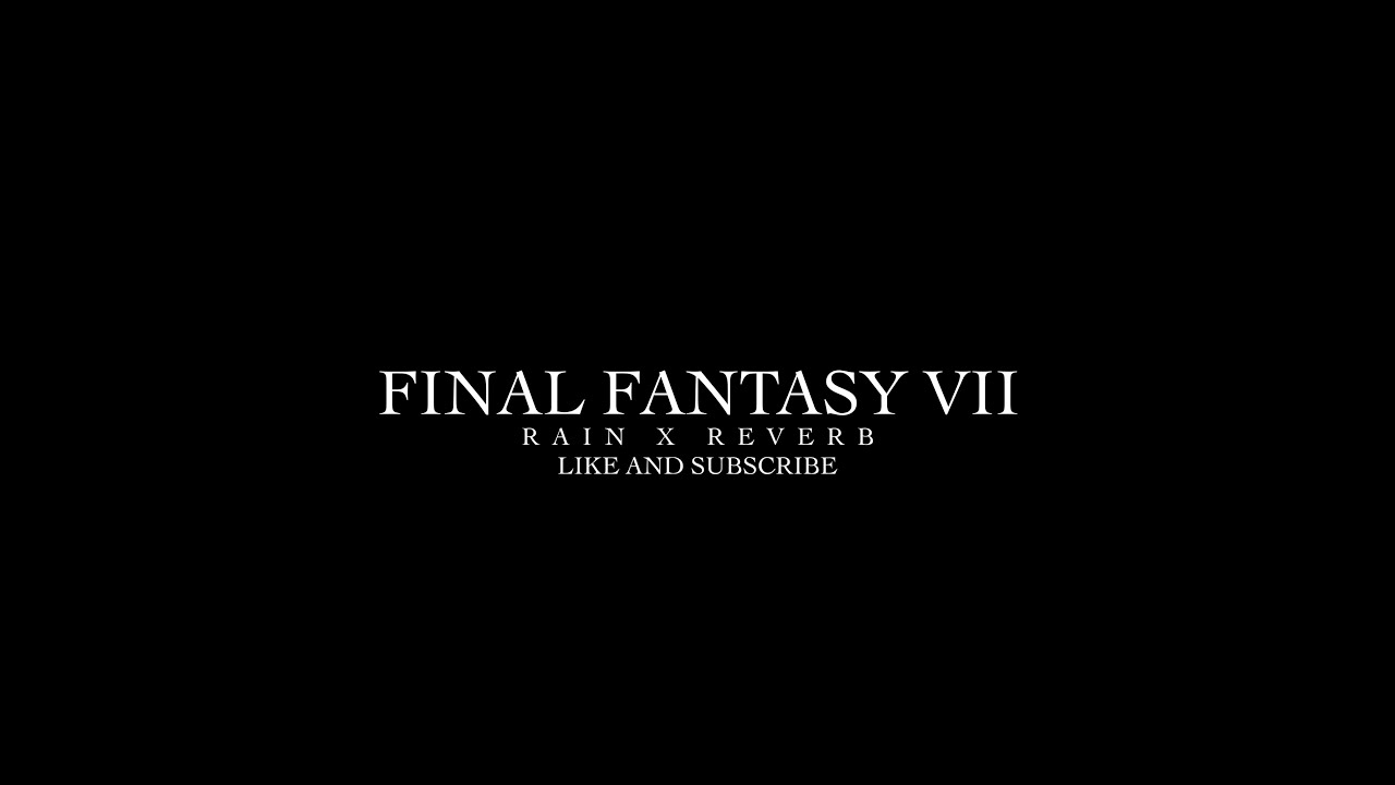 Final Fantasy VII Rain & Reverb – 8 Hours of Nostalgic Sleep & Relaxing Music (Black Screen)