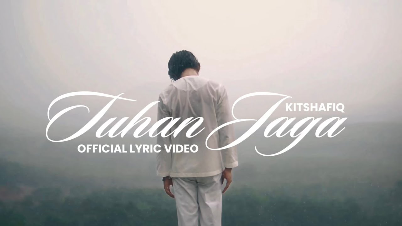 Kitshafiq - Tuhan Jaga (Official Lyric Video)