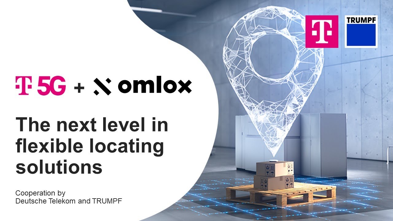 T5G & omlox | a coorperation by Deutsche Telekom and Trumpf