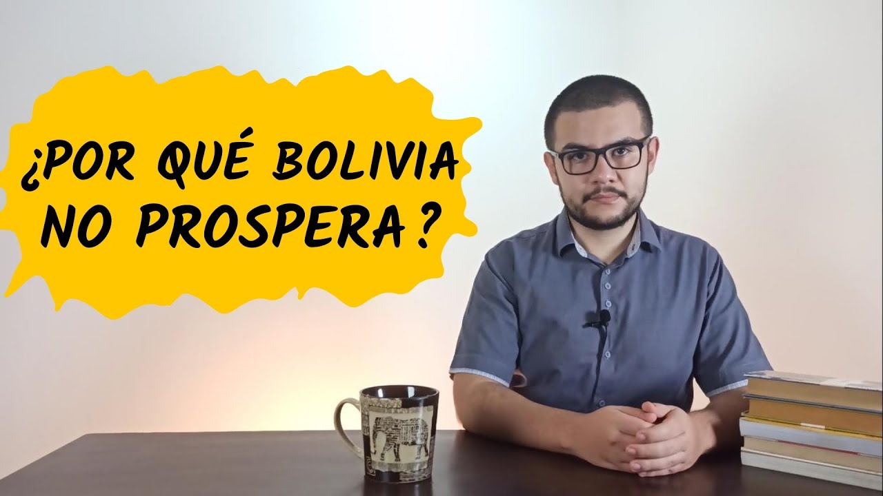 ¿POR QUÉ BOLIVIA NO PROSPERA?🤔