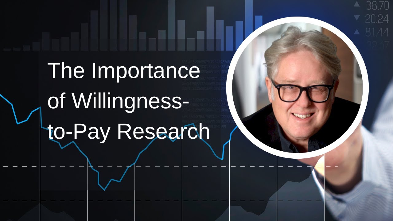 The Importance of Willingness-to-Pay Research