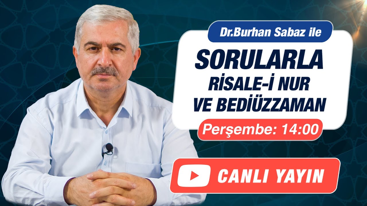 Sorularla Risale-i Nur ve Bediüzzaman - 18 Nisan - Dr. Burhan SABAZ