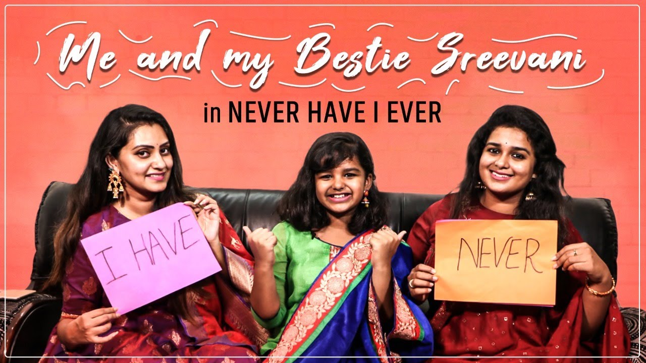 Me and my Bestie #Actress Sreevani in NEVER HAVE I EVER Vlog