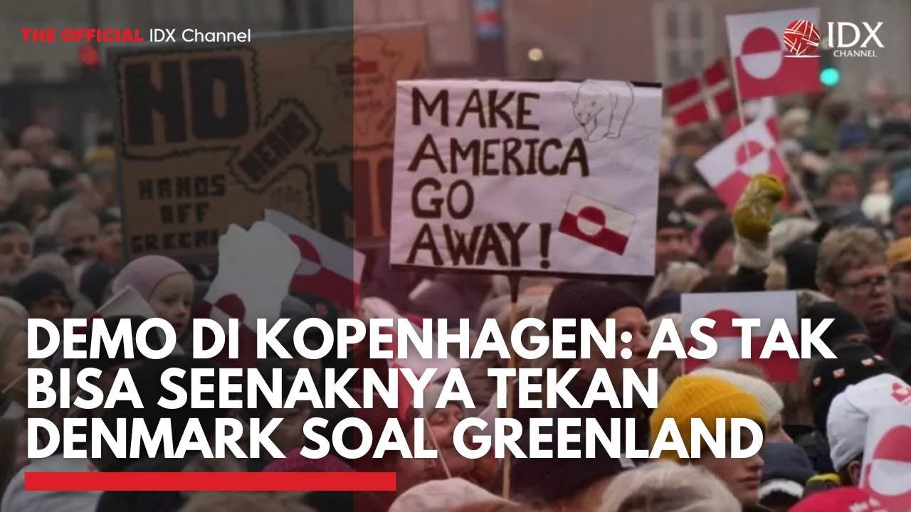 Demo di Kopenhagen: AS Tak Bisa Seenaknya Tekan Denmark soal Greenland | IDXC UPDATE