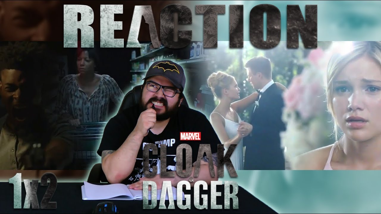 Cloak & Dagger 1x2 REACTION - 