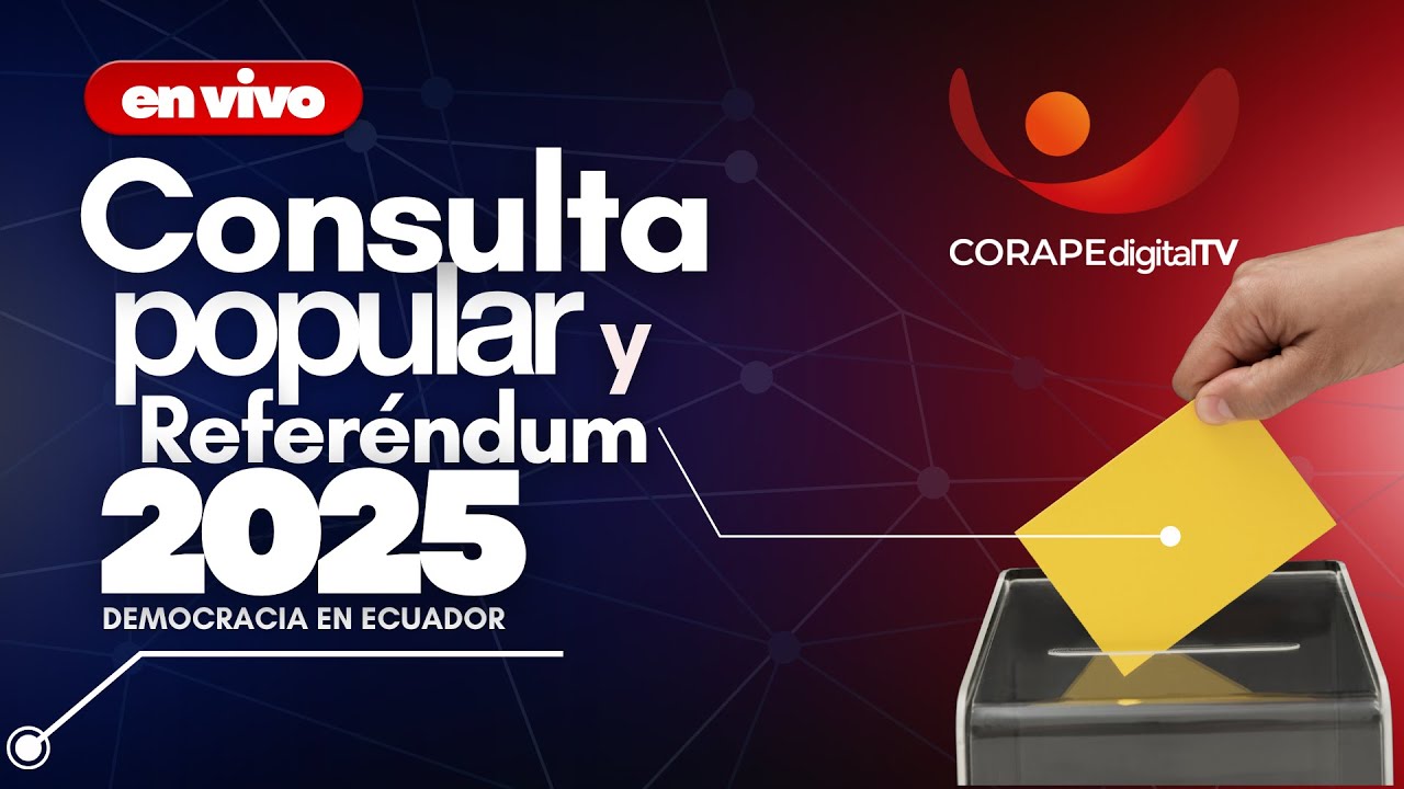 Democracia en Ecuador | Resultados Consulta Popular y Refer&eacute;ndum 2025