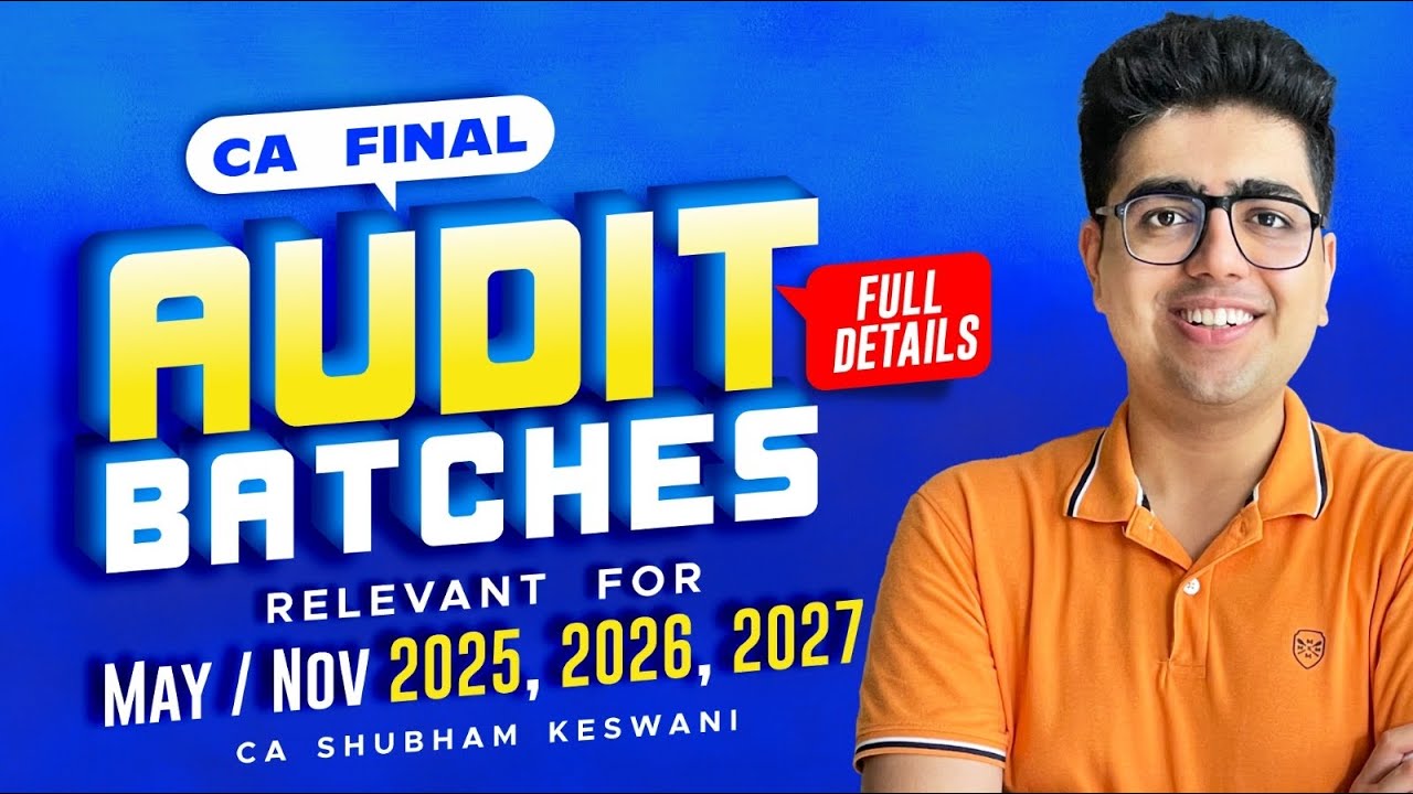CA Final Audit Batches & Books  | May/Nov 2025, 2026, 2027 | CA Shubham Keswani (AIR 8)
