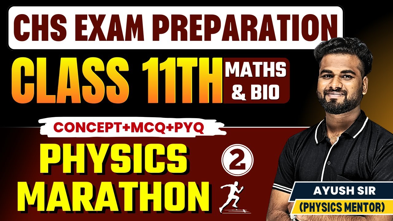 CHS Class 11th Physics Marathon Class-2 |Chs Class 11th Free Crash Course |CHS 11th Exam Preparation