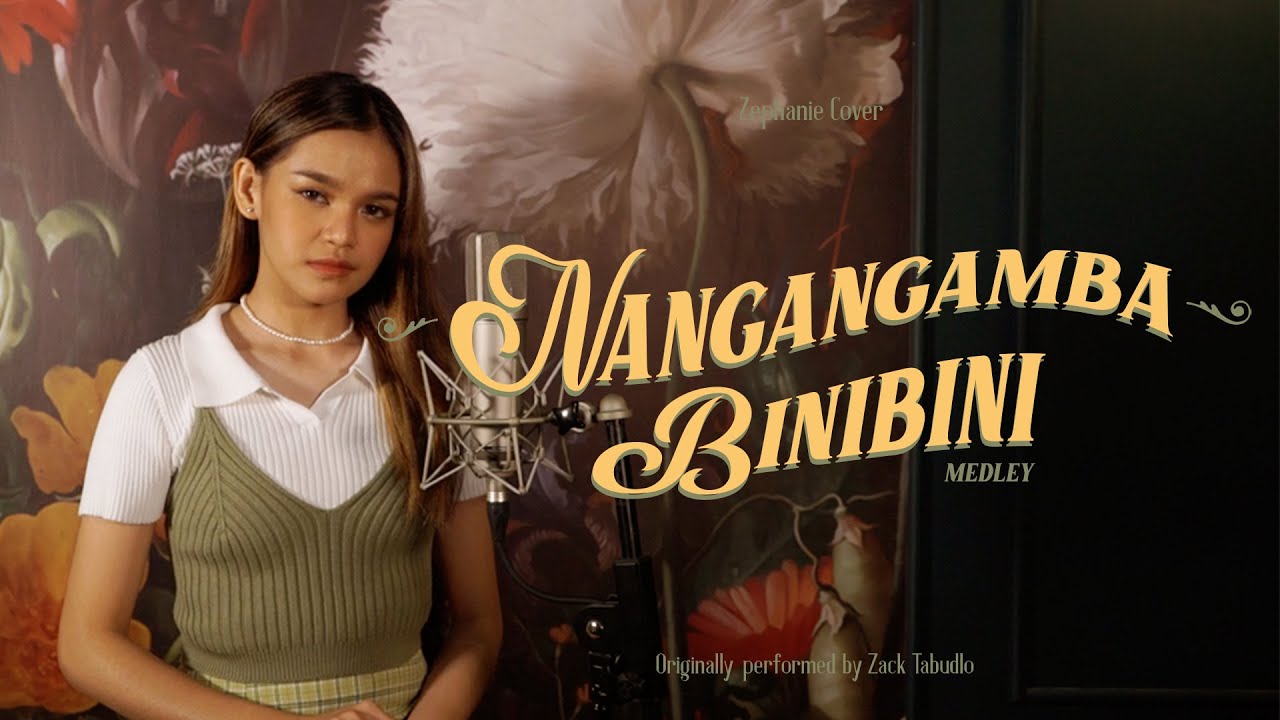 Nangangamba Binibini Medley (Zack Tabudlo) | Zephanie Cover