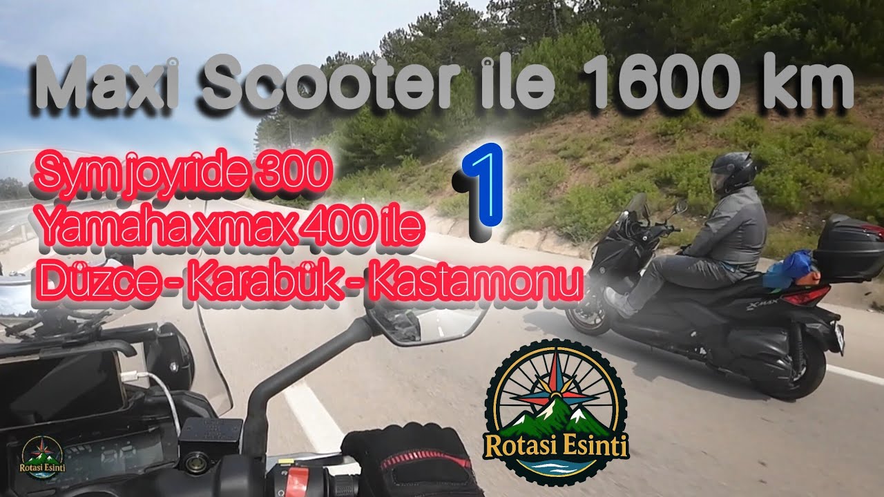 Yamaha Xmax 400 / Sym Joyride 300 Uzun yol Düzce - Karabük - Kastamonu Sürüşü ve Kamp / Baba Oğul