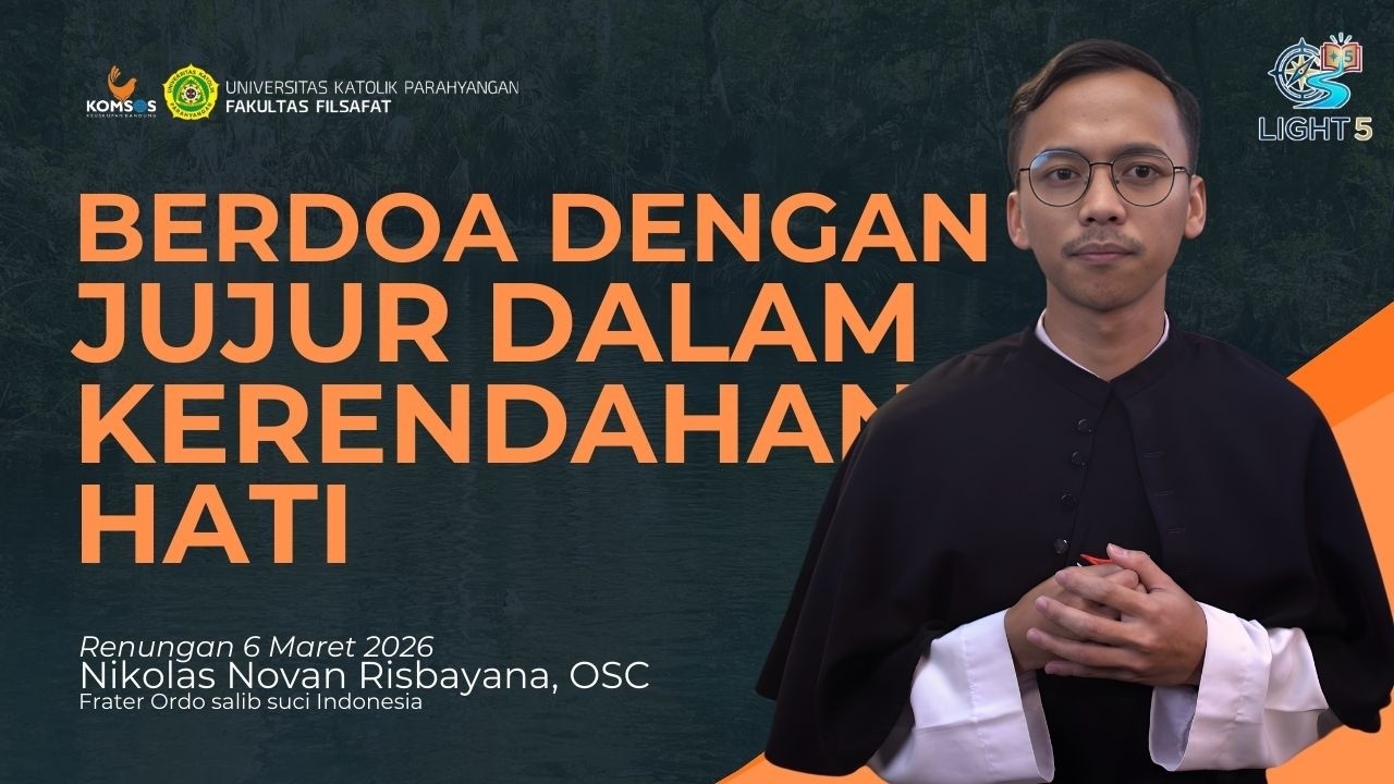 Renungan 13 Maret 2026 | BERDOA DENGAN JUJUR DALAM KERENDAHAN HATI - Fr. Novan, OSC | LIGHT 5