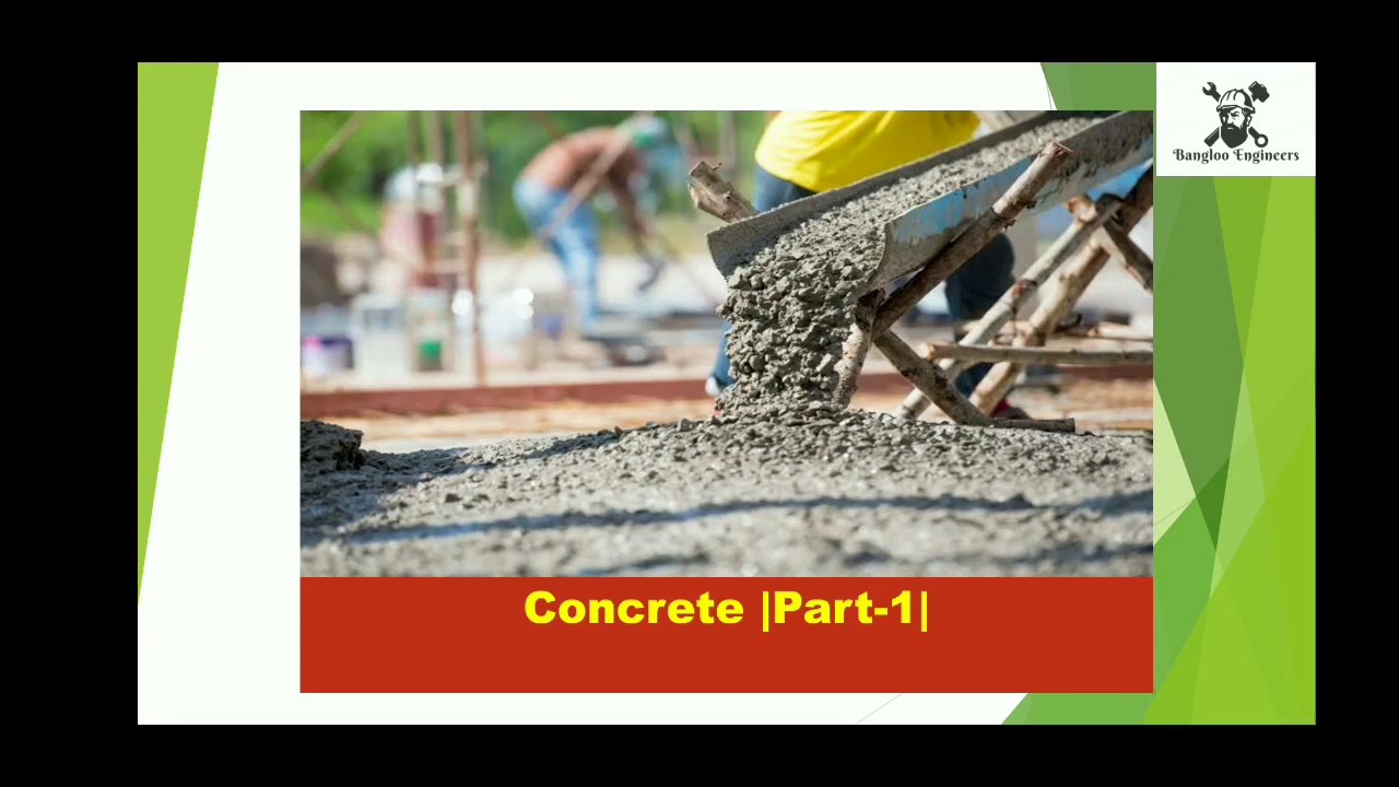 Concrete Part -1 | Types and properties of concrete