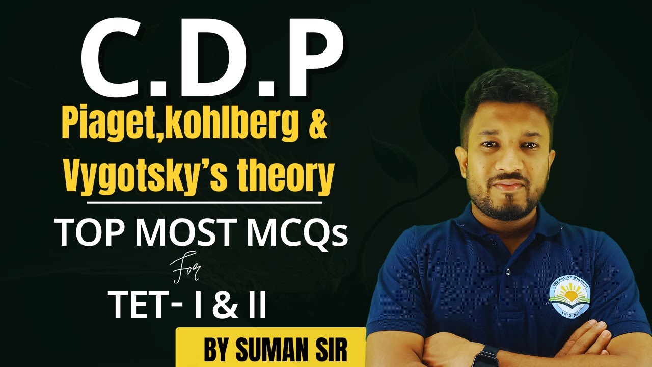 CDP || Piaget, kohlberg & Vygotsky’s theory || TET-I & II || Top Most MCQs || The Art Of Winning