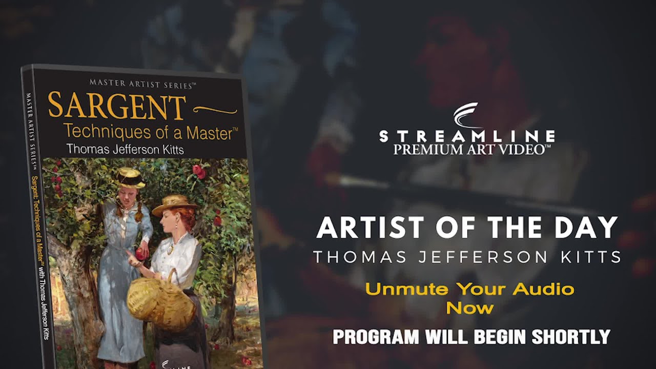 Thomas Jefferson Kitts “Sargent - Techniques of a Master” **FREE OIL LESSON VIEWING**