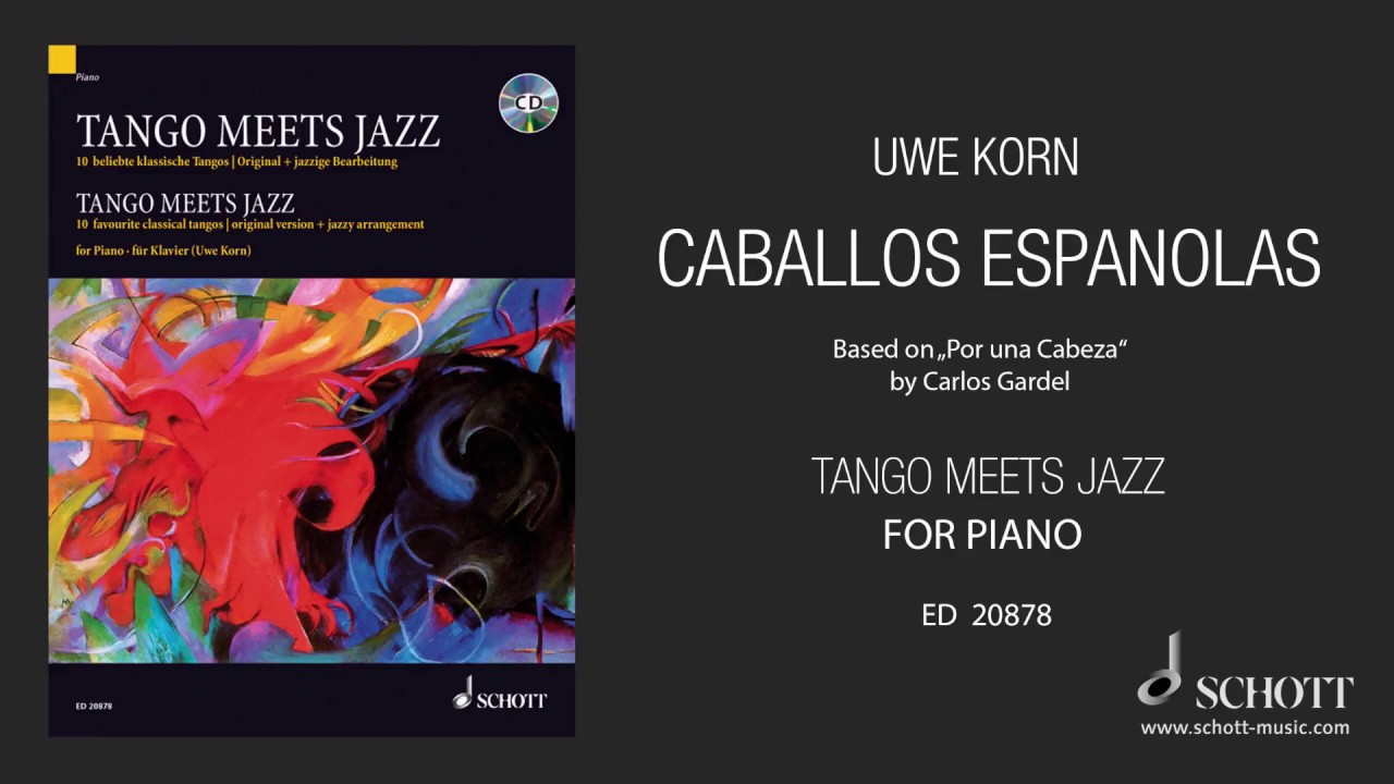 Caballos Españoles by Uwe Korn from "Tango Meets Jazz" for piano SCHOTT MUSIC
