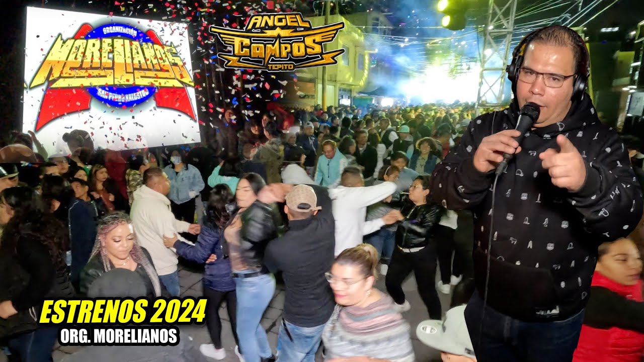 🔥 CHULADA DE ESTRENOS - SONIDO ANGEL CAMPOS DE TEPITO - ORG MORELIANOS - SN PEDRO XALOSTOC
