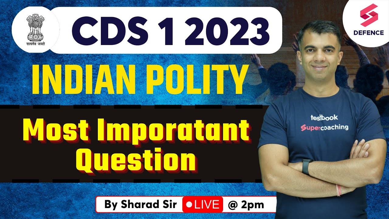 CDS 1 2023 | Indian Polity | Most important Questions | Polity for Defence Exams | By Sharad Sir