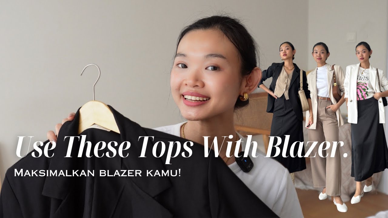 PAKAI BLAZER SAMA DALAMAN APA YA? | What Tops To Wear Under A Blazer | Fashion Tips
