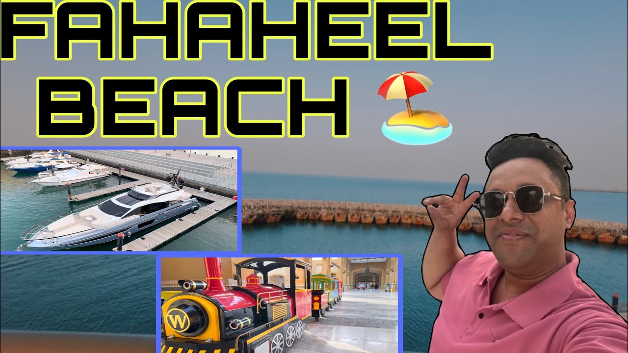 FAHAHEEL BEACH 🏖️ KUWAIT  