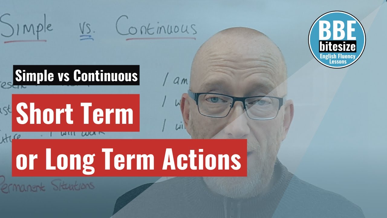 Simple vs Continuous | Describing SHORT TERM or LONG TERM actions made easy 👍👍👍