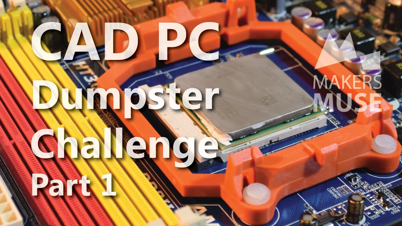 CAD PC Dumpster Challenge! Part 1 - The Components - 2015