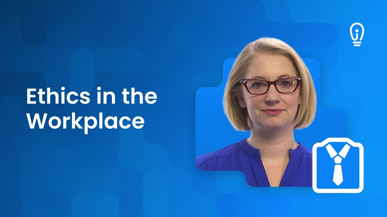 Ethics in the Workplace: Importance and Examples