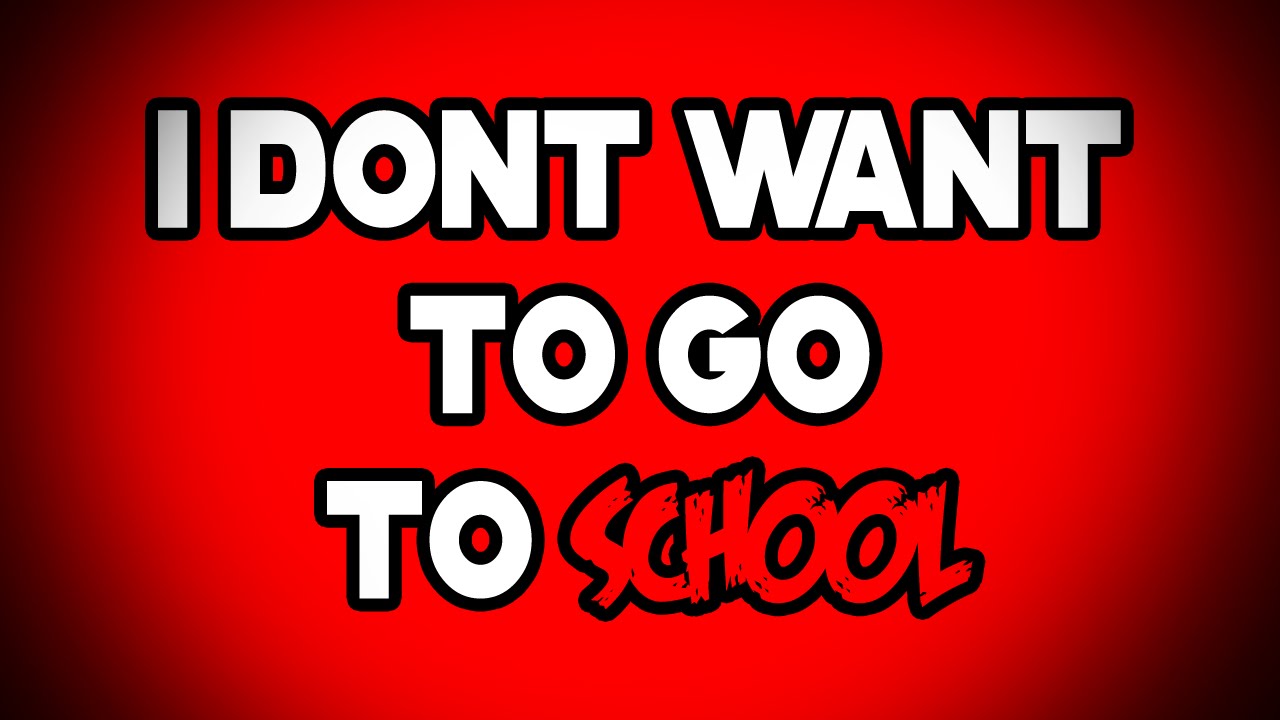 I Don't Want To Go To School - A Video by Pokediger1