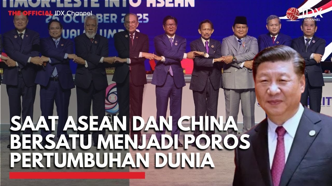 Saat ASEAN dan China Bersatu Menjadi Poros Pertumbuhan Dunia | THE EDITORIAL