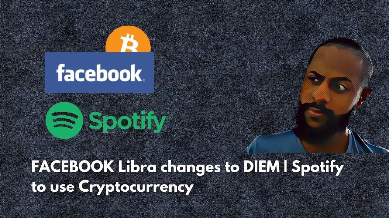 Facebook Libra now DIEM | Bill to regulate Stablecoins | Spotify | Cryptocurrency Bitcoin News