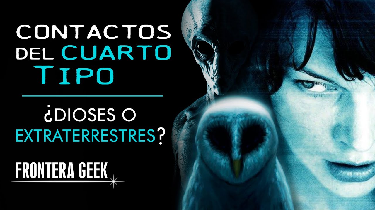 👽 CONTACTOS DEL CUARTO TIPO 👽 LA CUARTA FASE | ¿Realidad o Ficción? - ¿Secuestros Extraterrestres?