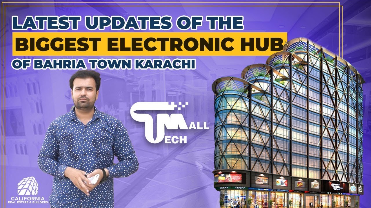 Latest Updates of the Biggest Electronics Hub of Bahria Town Karachi | Tech Mall
