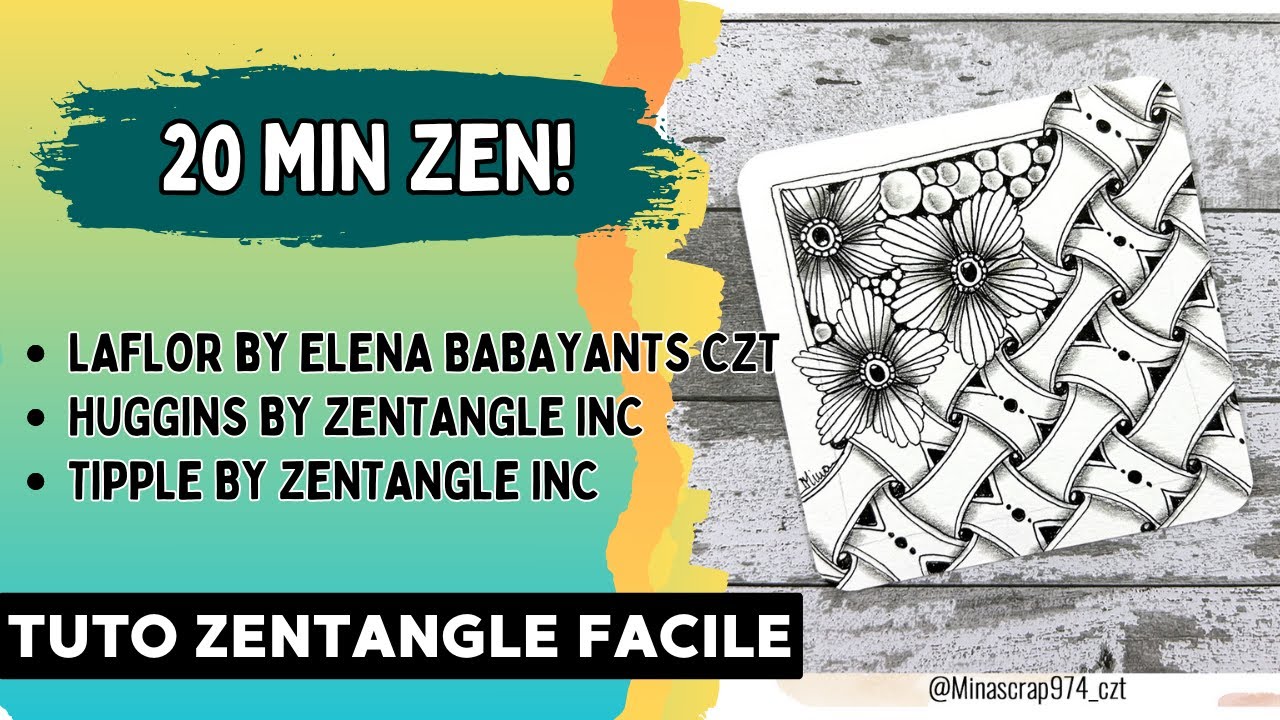 {TUTO ZENTANGLE®} 20 MIN ZEN! avec LAFLOR et HUGGINS