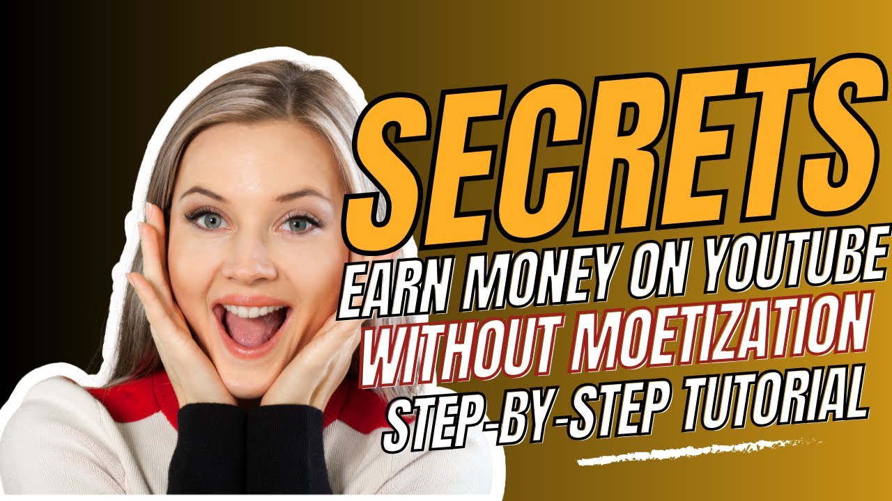 How To Make Money On YouTube Without Monetization!