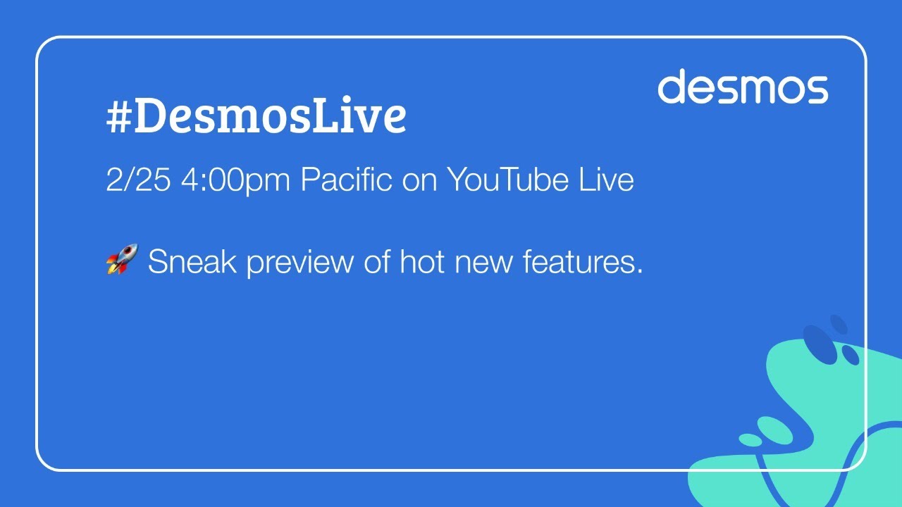#DesmosLive | February 25, 2021