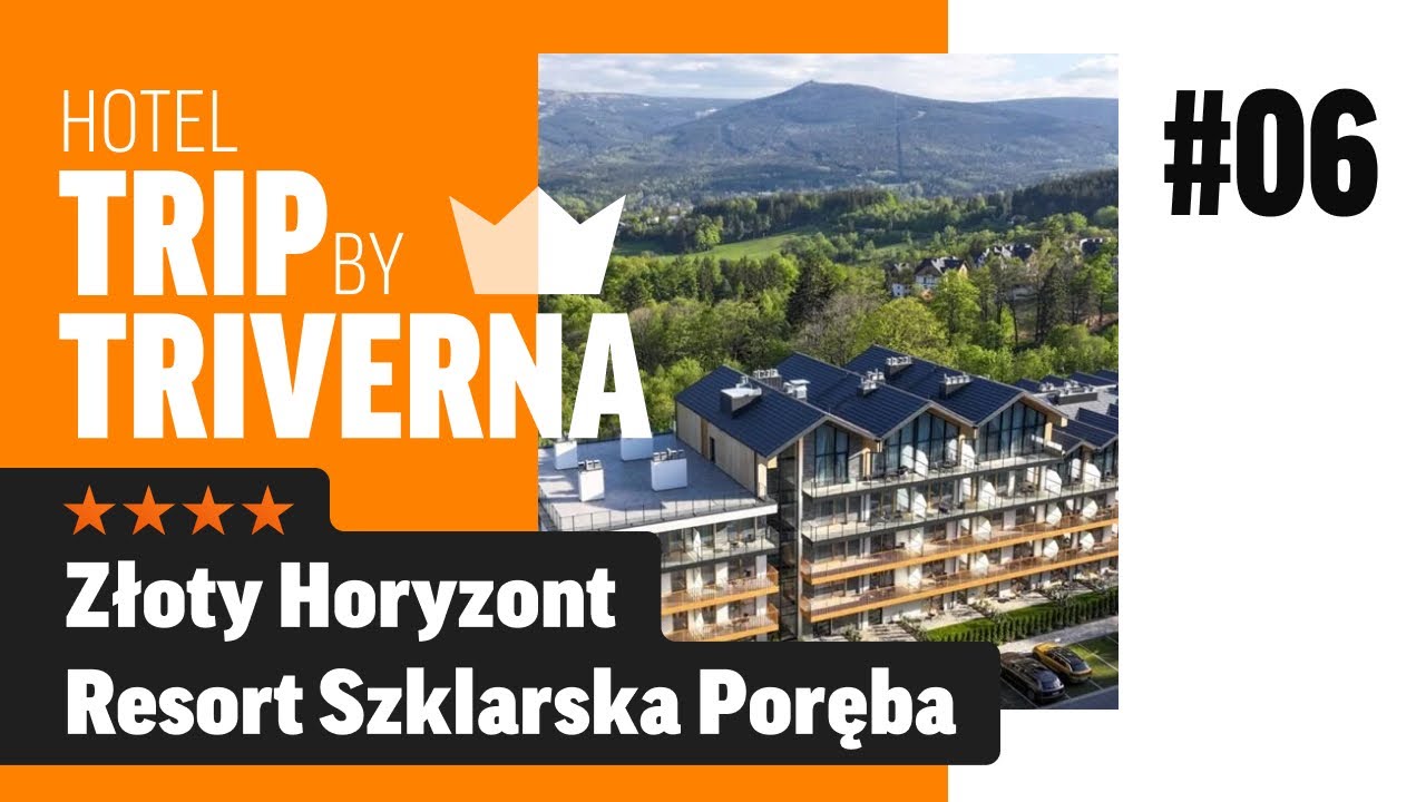 Testujemy najlepsze hotele - Złoty Horyzont Resort ****, Szklarska Poręba