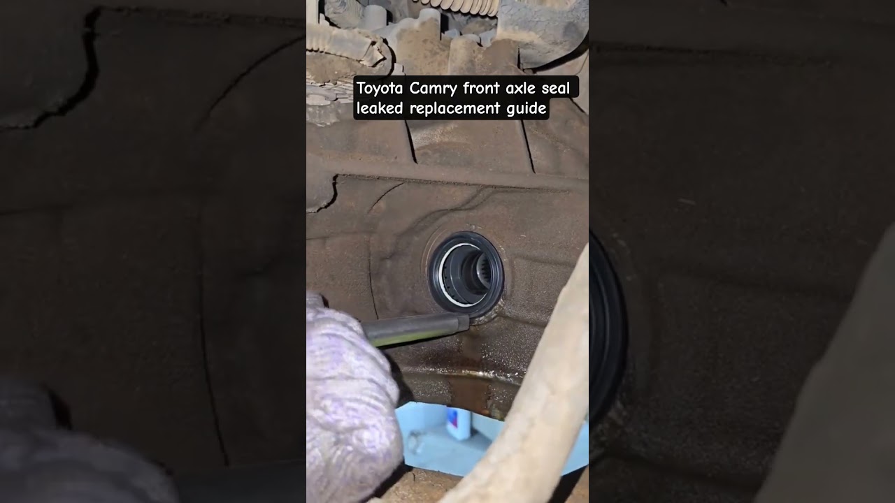 Toyota Camry front axle seal leaked replacement guide 