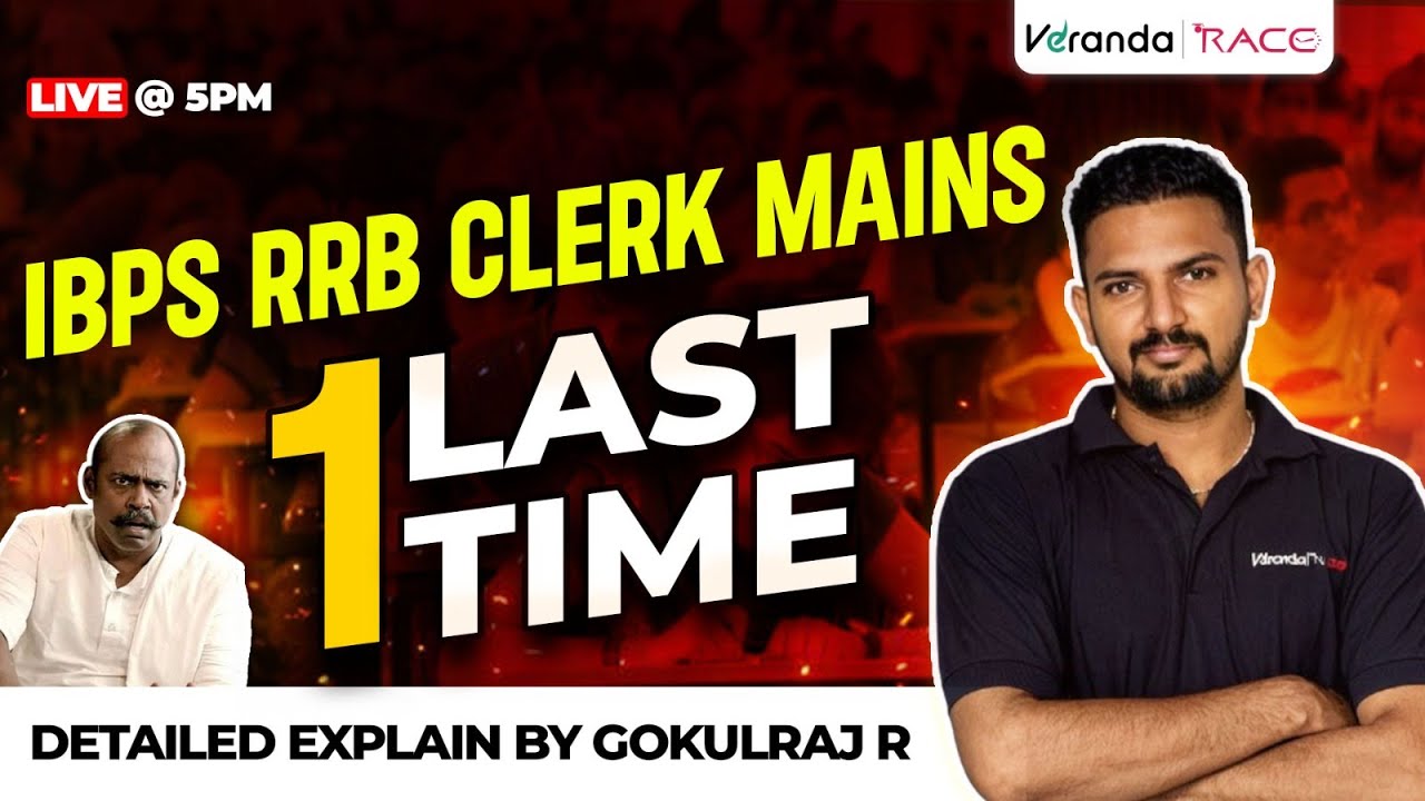 IBPS RRB CLERK MAINS | ONE LAST TIME | BY GOKULRAJ SIR