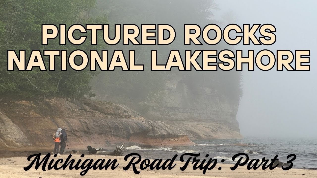 Pictured Rocks National Lakeshore - Michigan Road Trip Part 3