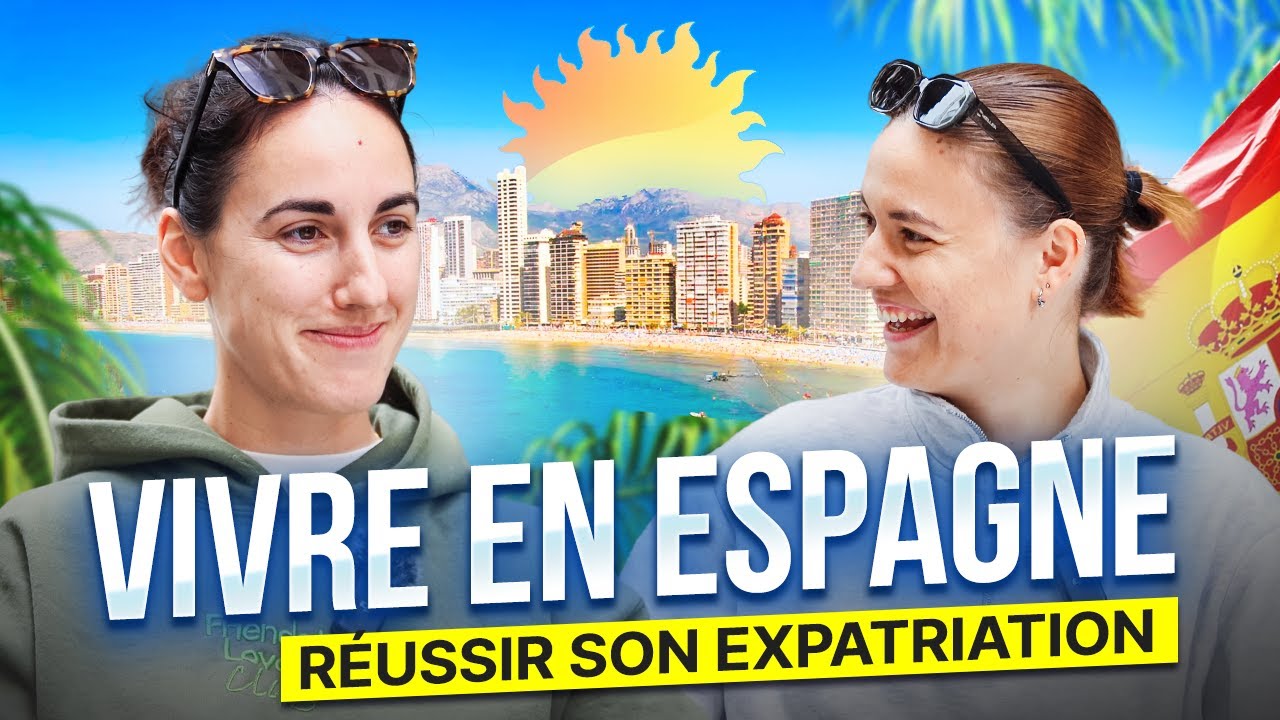Vivre en Espagne : Expatriation et Entrepreneuriat