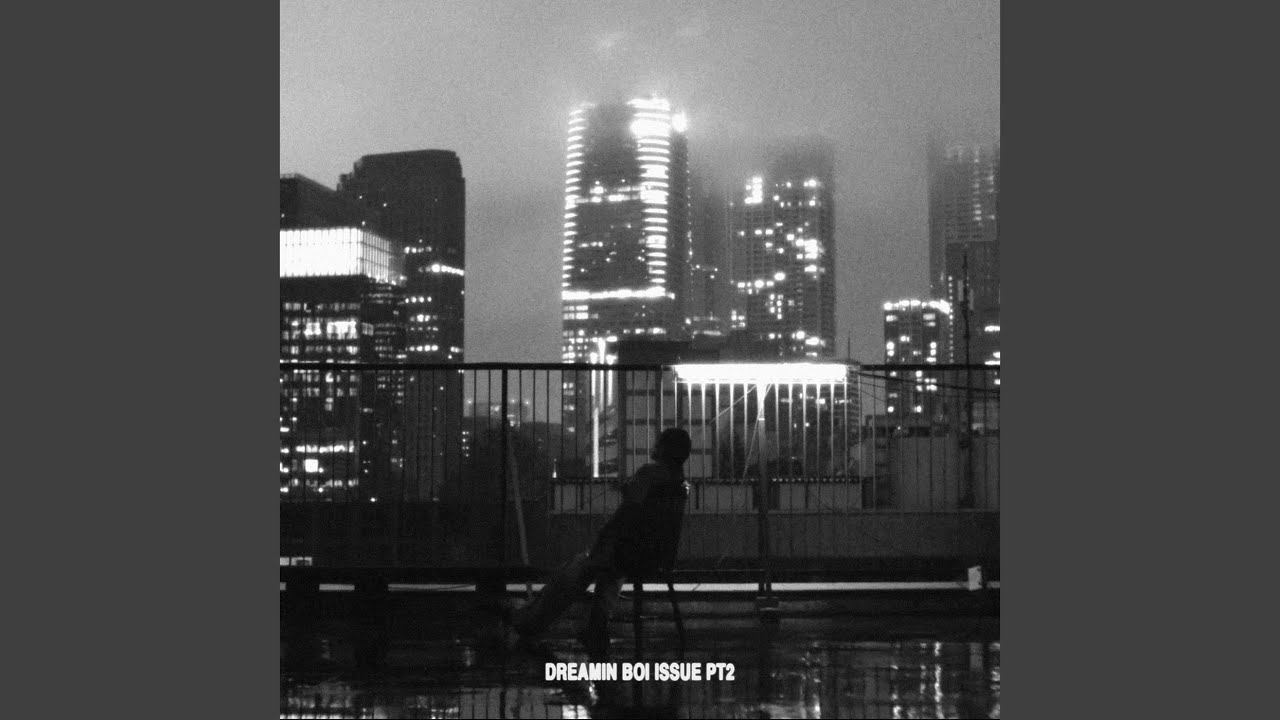 DREAMIN’ BOI ISSUE Pt.2