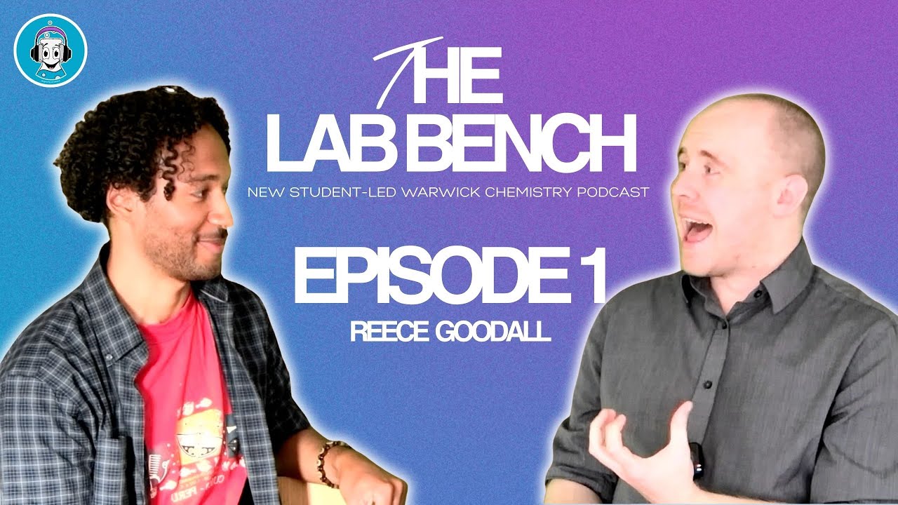 Reece Goodall | The Lab Bench Ep1