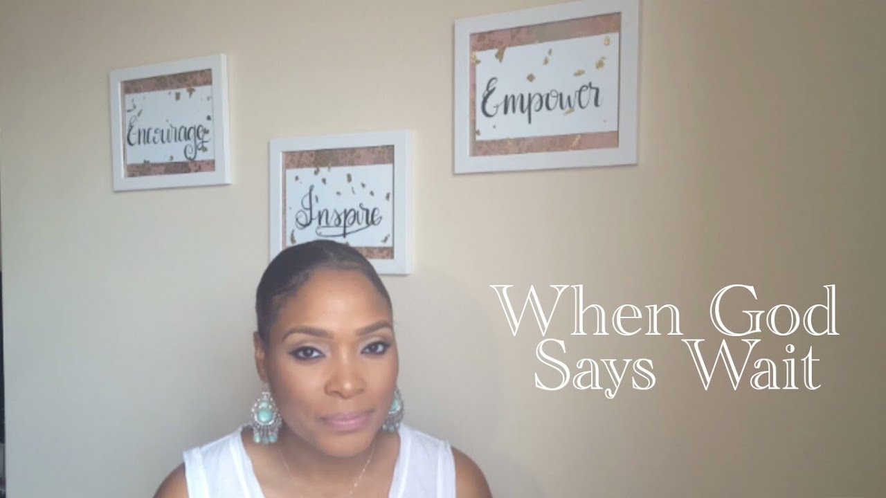 When God Says Wait...