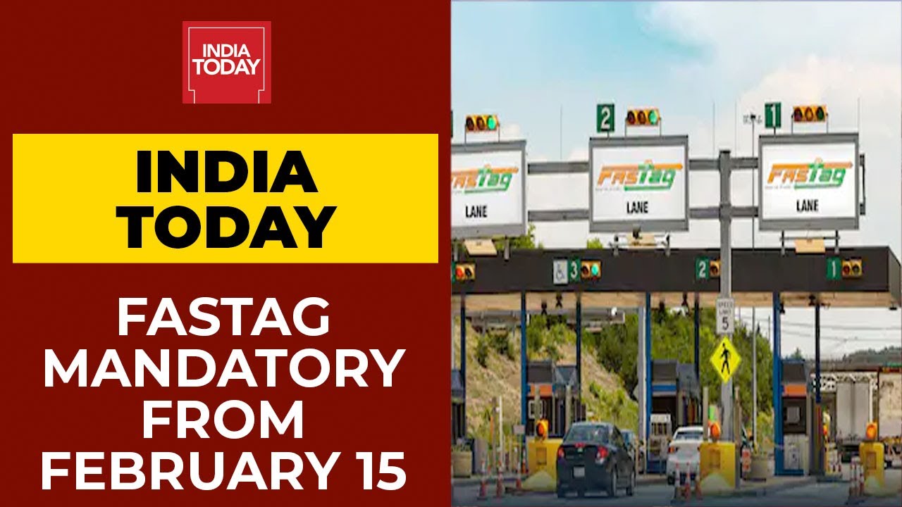 FASTags Mandatory From February 15: All You Need To Know | India Today